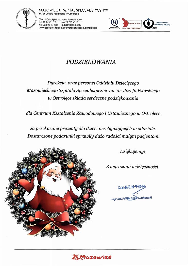 Podziękowania od Pana Pawła Rafała Natkowskiego – dyrektor Mazowieckiego Szpitala Specjalistycznego im. dr. Józefa Psarskiego w Ostrołęce dla społeczności CKZiU w Ostorołęce za przekazane podarunki najmłodszym pacjentom szpitala